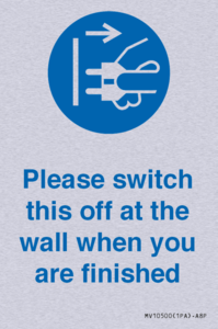 Please switch this off at the wall when you are finished